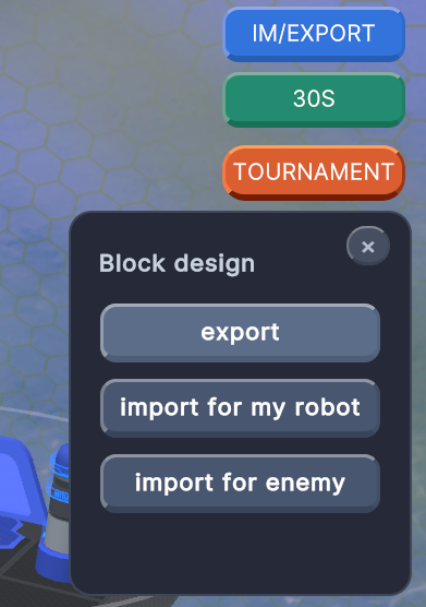 IM/EXPORT popup with export, import for my robot, and import for enemy buttons.
